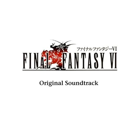 Final Fantasy Vi Original Soundtrack Von Nobuo Uematsu Bei Amazon Music