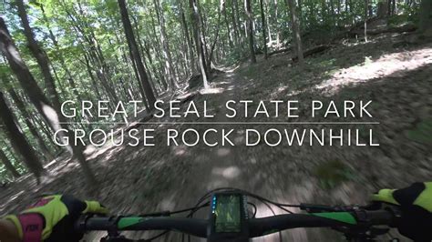 Grouse Rock Downhill Mountain Bike Trail At Great Seal Chillicothe Ohio Youtube