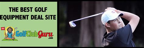 The Best Golf Equipment Deal Site Golf Club Guru