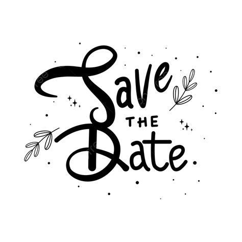 Wedding Save The Date Wedding Save The Date Lettering Png