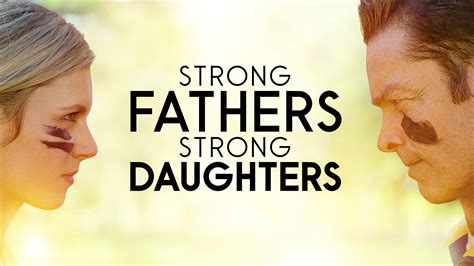 Watch Strong Fathers Strong Daughters Online With Neon From