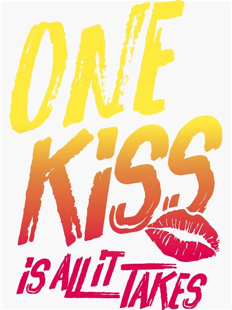 One Kiss Lyrics Sticker By Aartmoore Redbubble