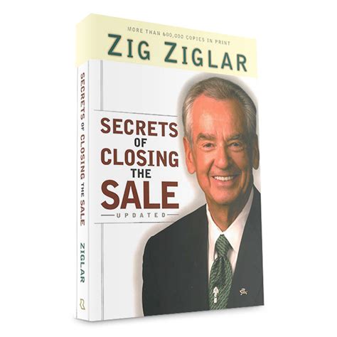 Secrets Of Closing The Sale By Zig Ziglar