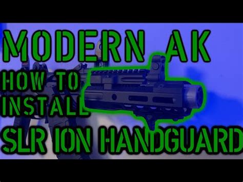 How To Install Slr Rifleworks Ak Ion Handguard Youtube