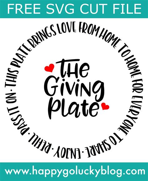 When prompted click the download button and save the file as an svg to your computer. Free Cut Files - Giving Plate - Happy-Go-Lucky