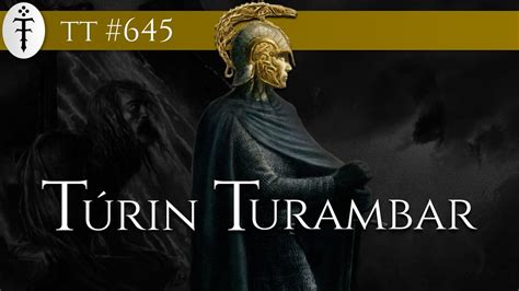 Túrin Turambar TT 645 YouTube