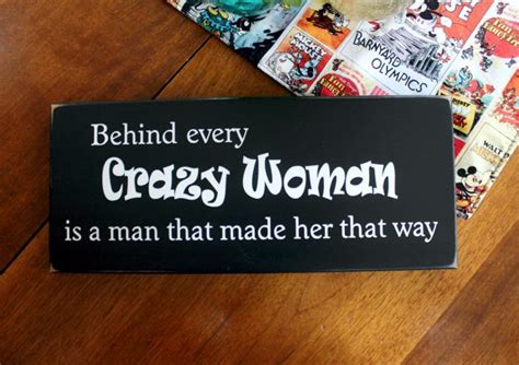 Behind Every Crazy Woman Funny Wood Sign Husband And Wife Men And Women