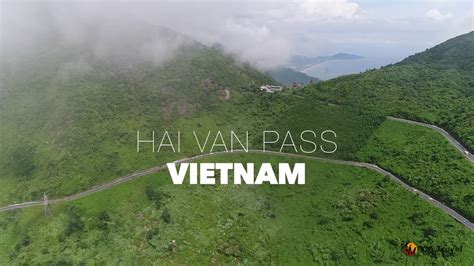 Hai Van Pass Viet Nam Best Great Scenic Drives Youtube