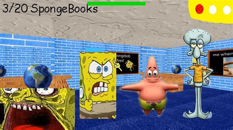 Spongebobs Basics Spongebob And His Friends At Baldis School Baldis Basics Youtube