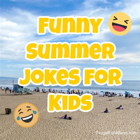 Hilarious Summer Jokes That Kids Will Love Frugal Fun For Boys And Girls