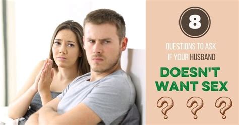 8 Questions To Ask If Your Husband Doesnt Want Sex Bare Marriage