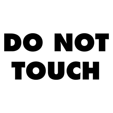 Do Not Touch Sticker Do Not Touch Decal Choose Color Size 419