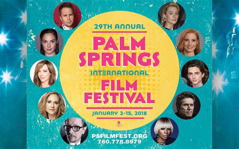 Palm Springs International Film Festival 2018 The Adventure Begins January 2 Coachella Valley
