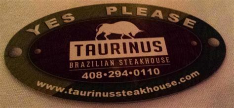 Taurinus Brazilian Steak House [san Jose California] Eat Drink Food