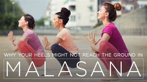 Why Your Heels Might Not Reach The Ground In Malasana Squat Yoga