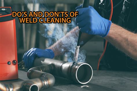 Do S And Don Ts Of Electrolytic Weld Cleaning Cougartron