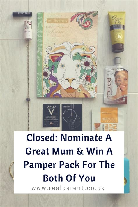 Closed Nominate A Great Mum And Win A Pamper Pack For The Both Of You Uk