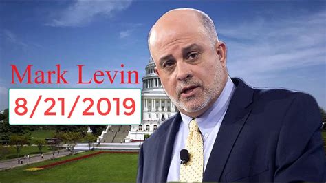 Mark Levin Show Podcast Wednesday August 21 2019 Youtube