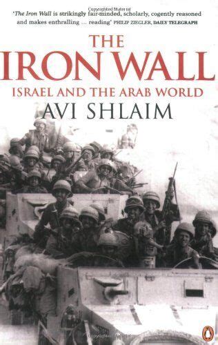 The Iron Wall Israel And The Arab World Avi Shlaim 9780140288704 Ebay
