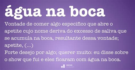 Água Na Boca Dicio Dicionário Online De Português