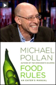 Eating doesn't have to be so complicated. Michael Pollan on "Food Rules: An Eater's Manual ...