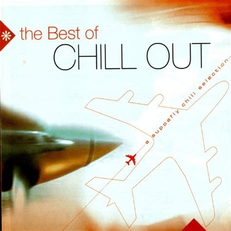 The Best Of Chill Out Vol 3 By Various Artists On Amazon