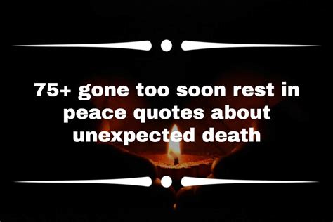 75 Gone Too Soon Rest In Peace Quotes About Unexpected Death Legitng