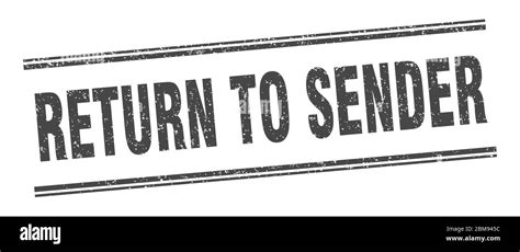 Return To Sender Stamp Return To Sender Label Square Grunge Sign