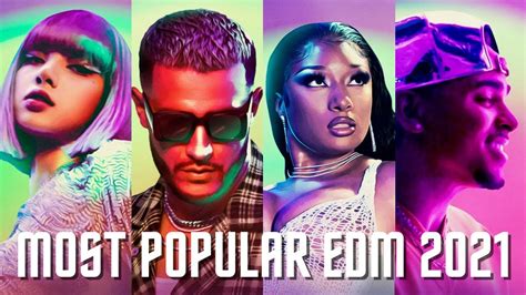 Top 35 Most Popular Edm Songs Of 2021 35 Most Viewed Electronic Dance