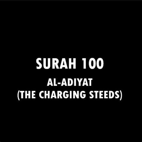 Stream Surah 100 Al Adiyatthe Charging Steeds Simple English Quran