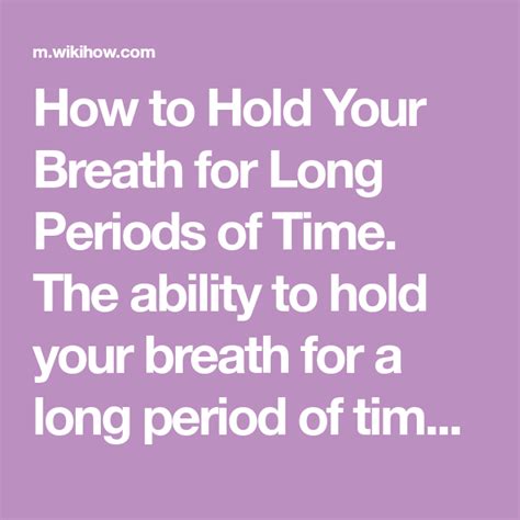 How To Hold Your Breath For Long Periods Of Time The Ability To Hold Your Breath For A Long