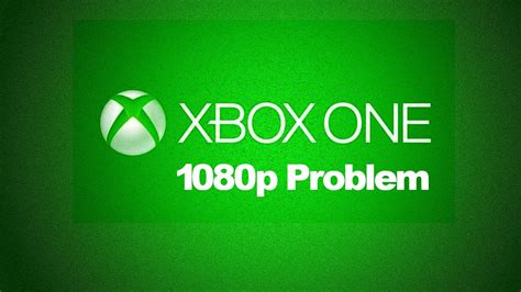 Xbox One 1080p Problem Beispiele And Gründe Für Das Technik Problem