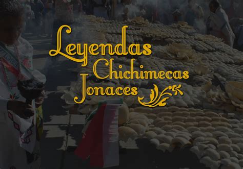 Leyendas de los chichimecas jonaces ézar de Guanajuato DILI México