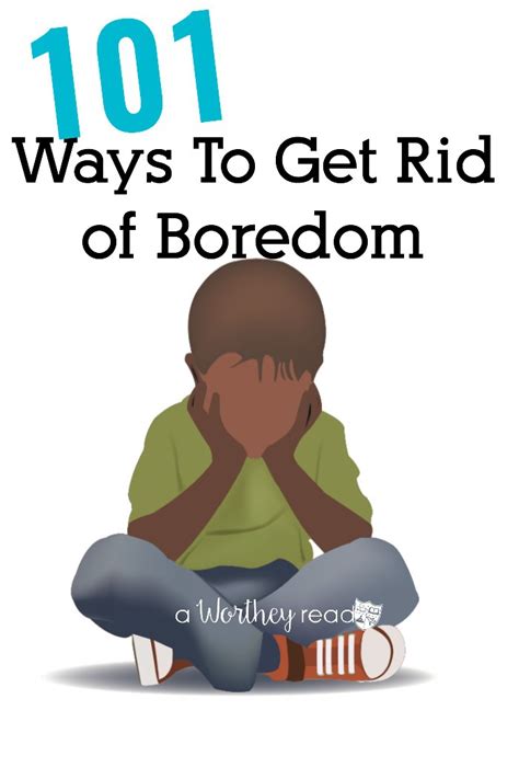 101 Ways To Get Rid Of Boredom This Worthey Life Food Travel