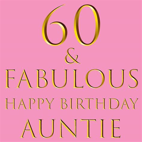 Auntie 60th Birthday Card 60 And Fabulous Happy Birthday Auntie