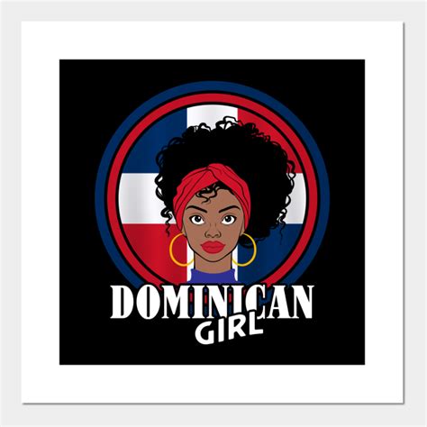 dominican girl dominican republic flag are you a proud dominicandominicam gir posters and