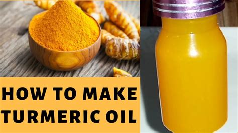 How To Make Turmeric Oil Using Turmeric Powder How To Make Turmeric