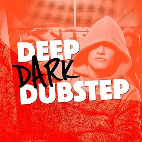 Deep Dark Dubstep Dubstep Mix Collection Dubstep Anthems
