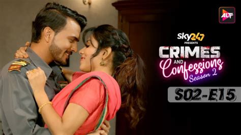 Crimes And Confessions S02e15 Alt Balaji Hindi Hot Web Series Gotxx