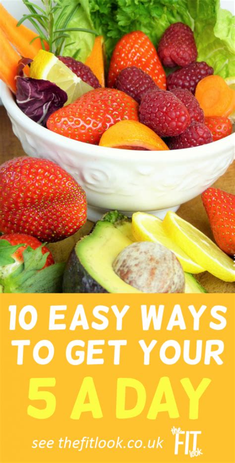 5 A Day Top 10 Easy Ways To Get More Fruit And Veg Fruit And Veg