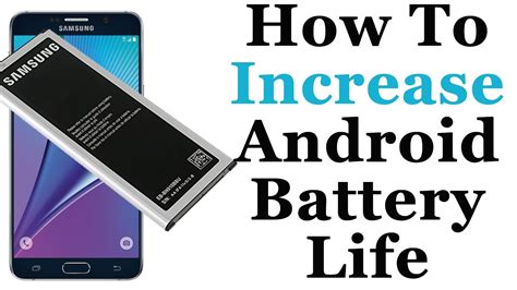 How To Increase Your Android Smartphone Battery Life Youtube