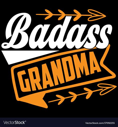 Badass Grandma Best Mom Design Royalty Free Vector Image