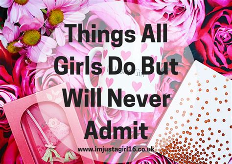 34 things all girls do but will never admit i m just a girl