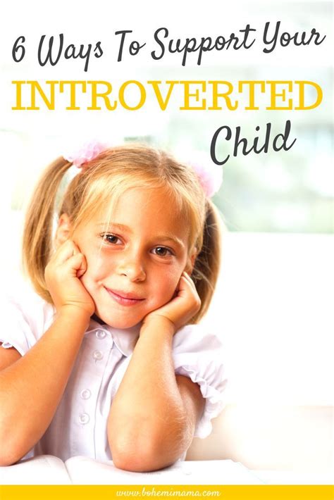 6 Ways To Support Your Introverted Child Introverted Children