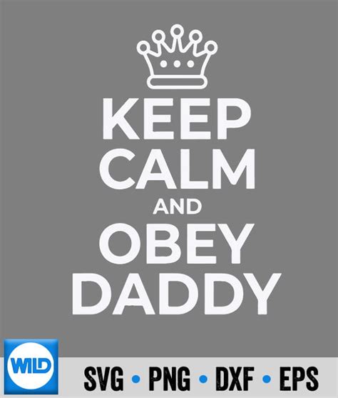 Daddy Svg Keep Calm And Obey Daddy Kinky Ddlg Bdsm Svg Wildsvg