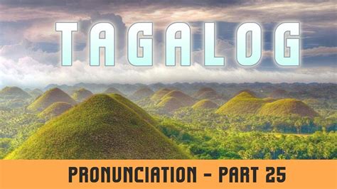 Learn To Speak Tagalog Language Spelling And Pronunciation Part