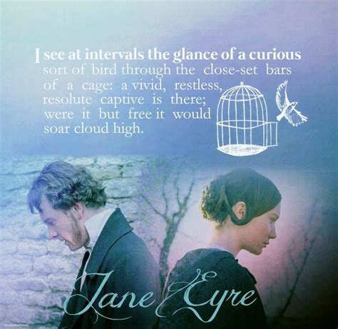 Prompted by @joaneuglassiawatson and inspired by the wonderful series of inappropriate confessions of ardent admiration by @nicolauda, and also thanks to @amindamazed for reminding me of a classic jane eyre quote. caged bird | Jane eyre, Jane eyre 2011, Eyre