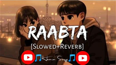 Raabta 💜 Slowedreverb Hindi Songs Arijit Singh No Copyright Music Hindi Lofi Songhamim