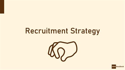 Recruitment Strategy Overview Hrm Handbook