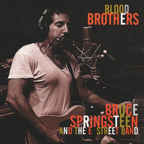 25 s dove st, alexandria (va), 22314, united states. Bruce Springsteen Lyrics: BLOOD BROTHERS [Alternate studio ...